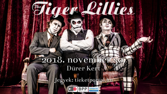 The Tiger Lillies koncert a Dürer Kertben